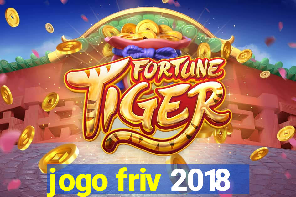 jogo friv 2018